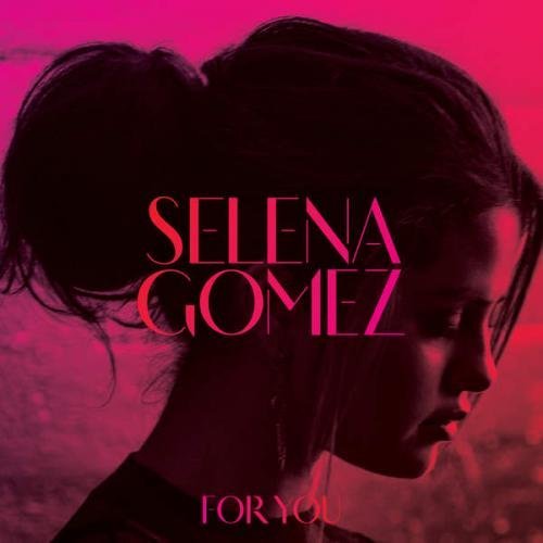 Selena Gomez - For You