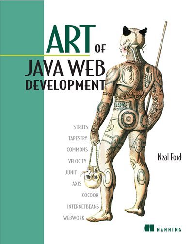 Neal Ford. Art of Java Web Development (2003)