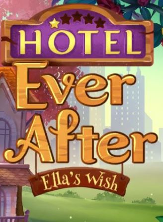 Hotel Ever After: Ellas Wish Collectors Edition