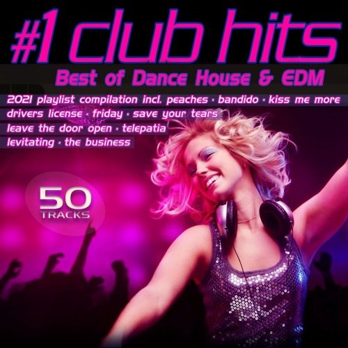 Club Hits 2021 - Best of Dance, House, EDM Playlist Compilation